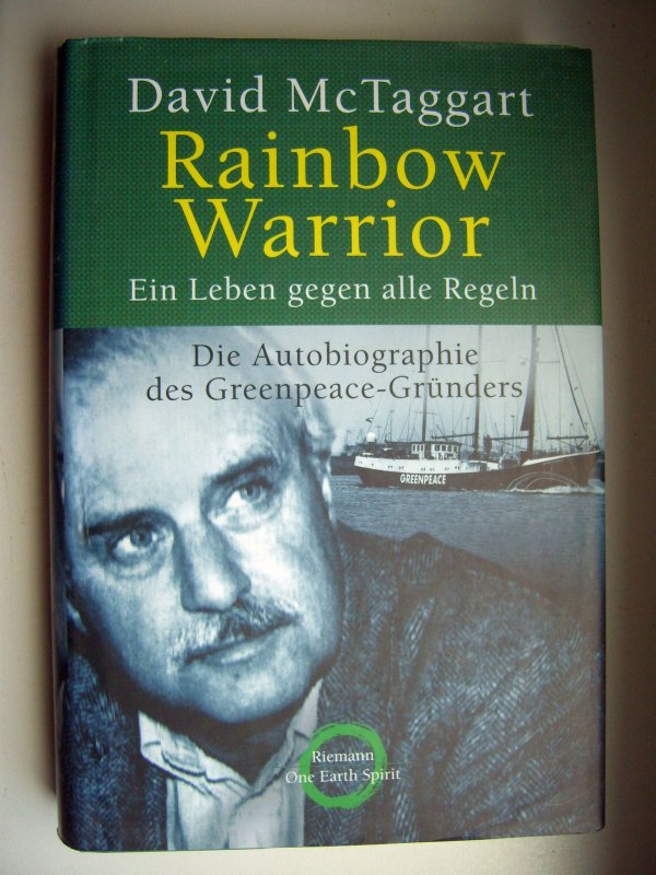 <b>Rainbow Warrior</b> - Ein Leben gegen alle Regeln - Die Autobiographie des <b>...</b> - a00a8a37d0340f28a6fca6d8683b64b9DSCI8123-orig